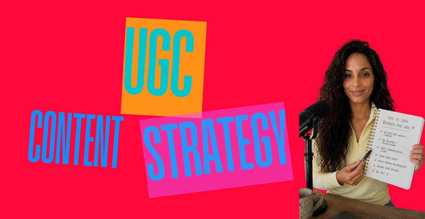 MODULE 11: UGC Content Strategy
