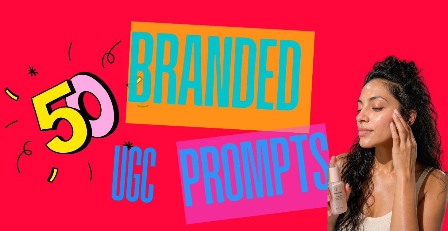 MODULE 13: 50 UGC PROMPTS