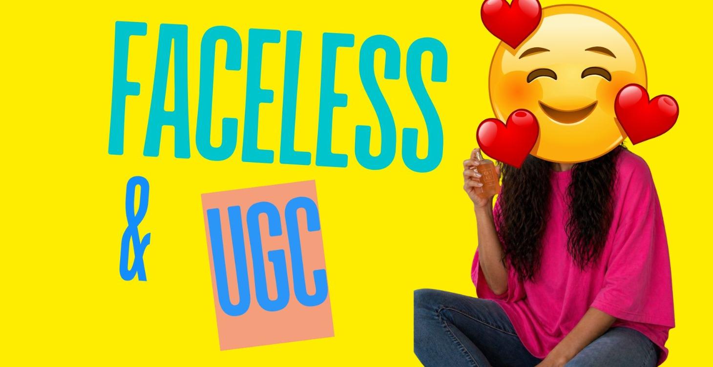 MODULE 7: FACELESS UGC
