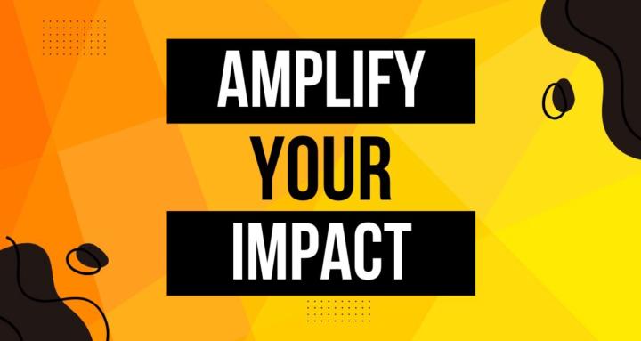 Amplify Your Impact