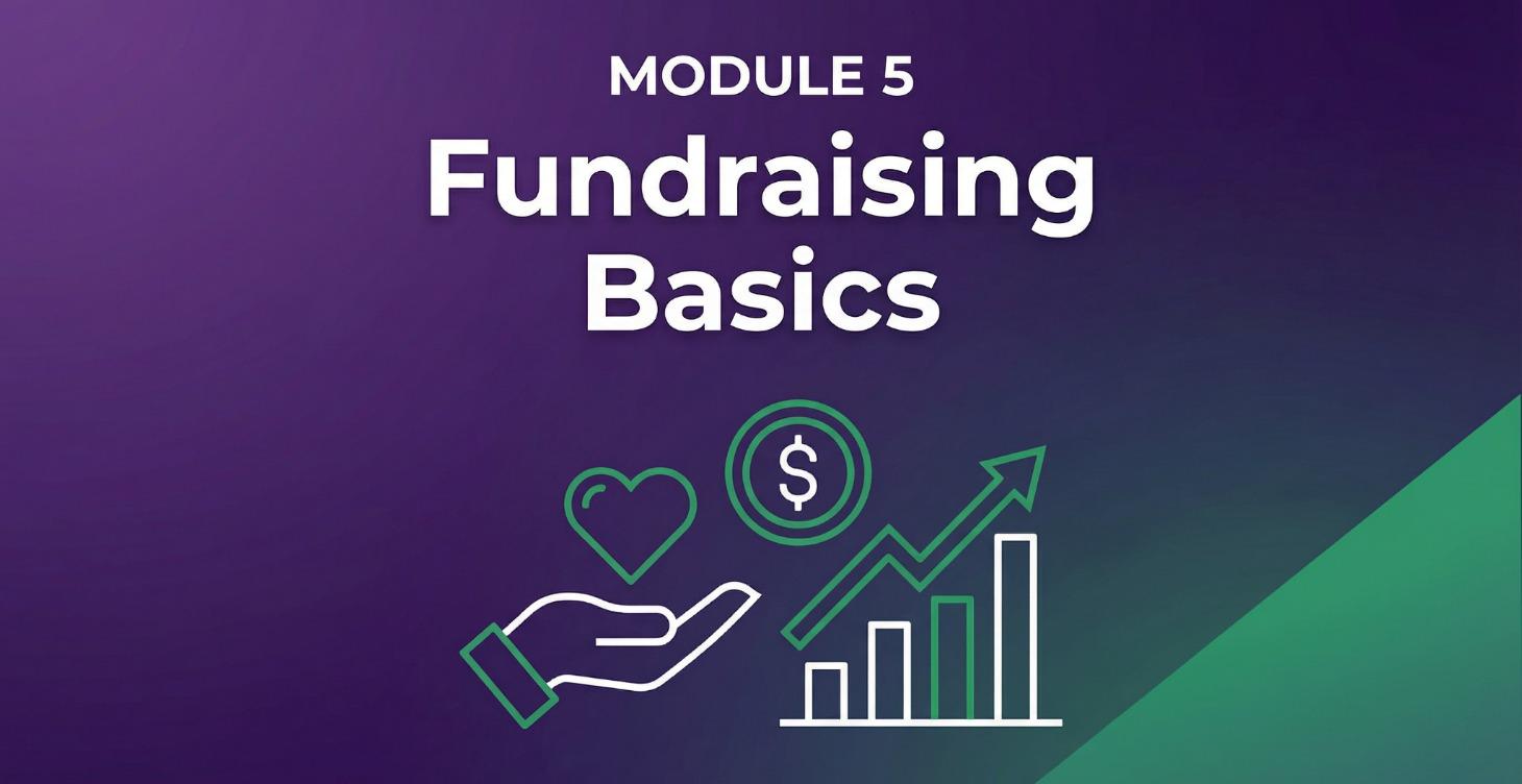 Module 5: Fundraising Basics
