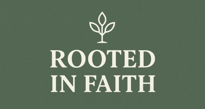 Rooted in Faith