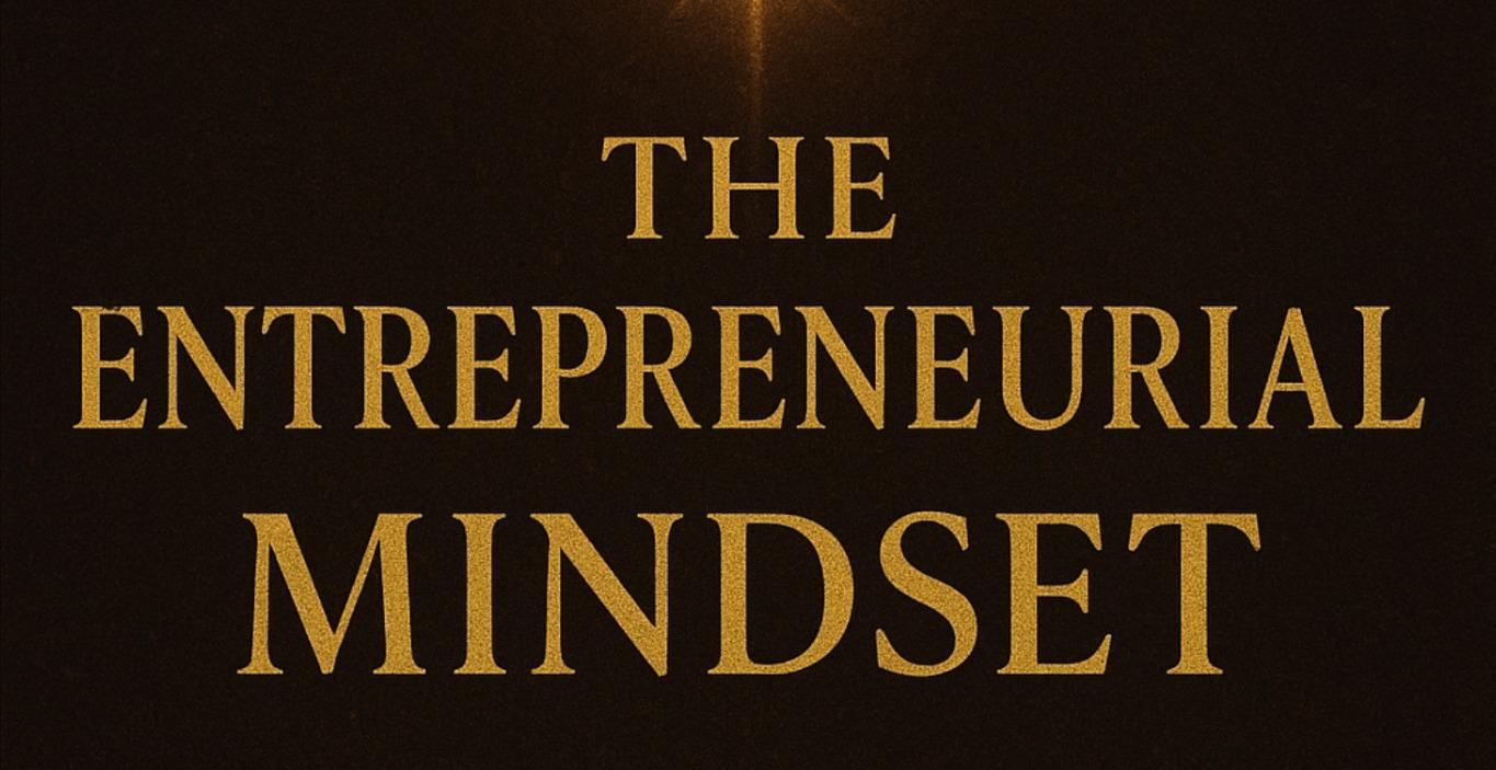 The Entrepreneurial Mindset