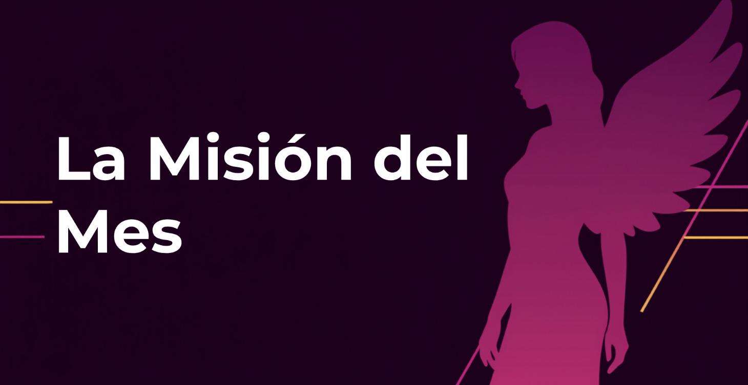 La misión del mes