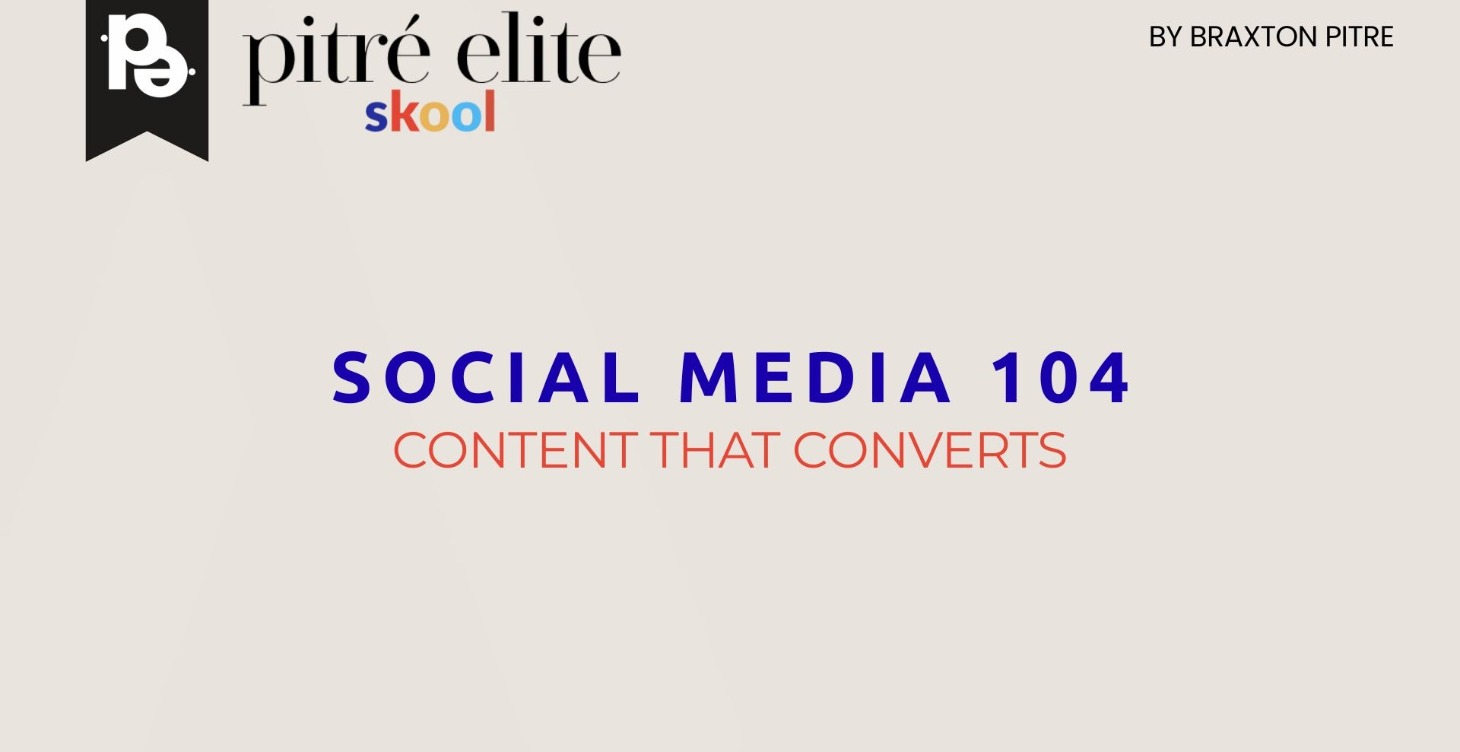 Social Media 104 - Content That Converts