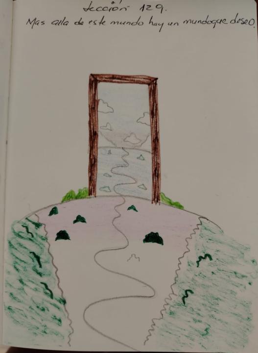 LECCION 129 MAS ALLA DE ESTE MUNDO HAY UN MUNDO QUE DESEO