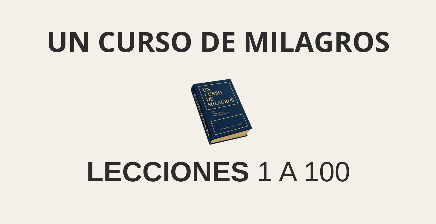 Lecciones Grabadas UCDM 1A 100