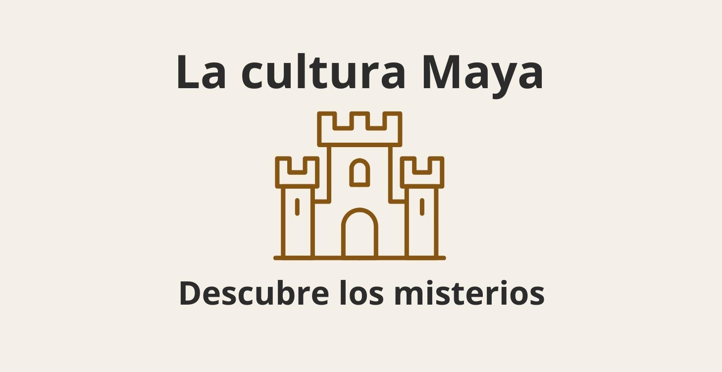 La Cultura Maya