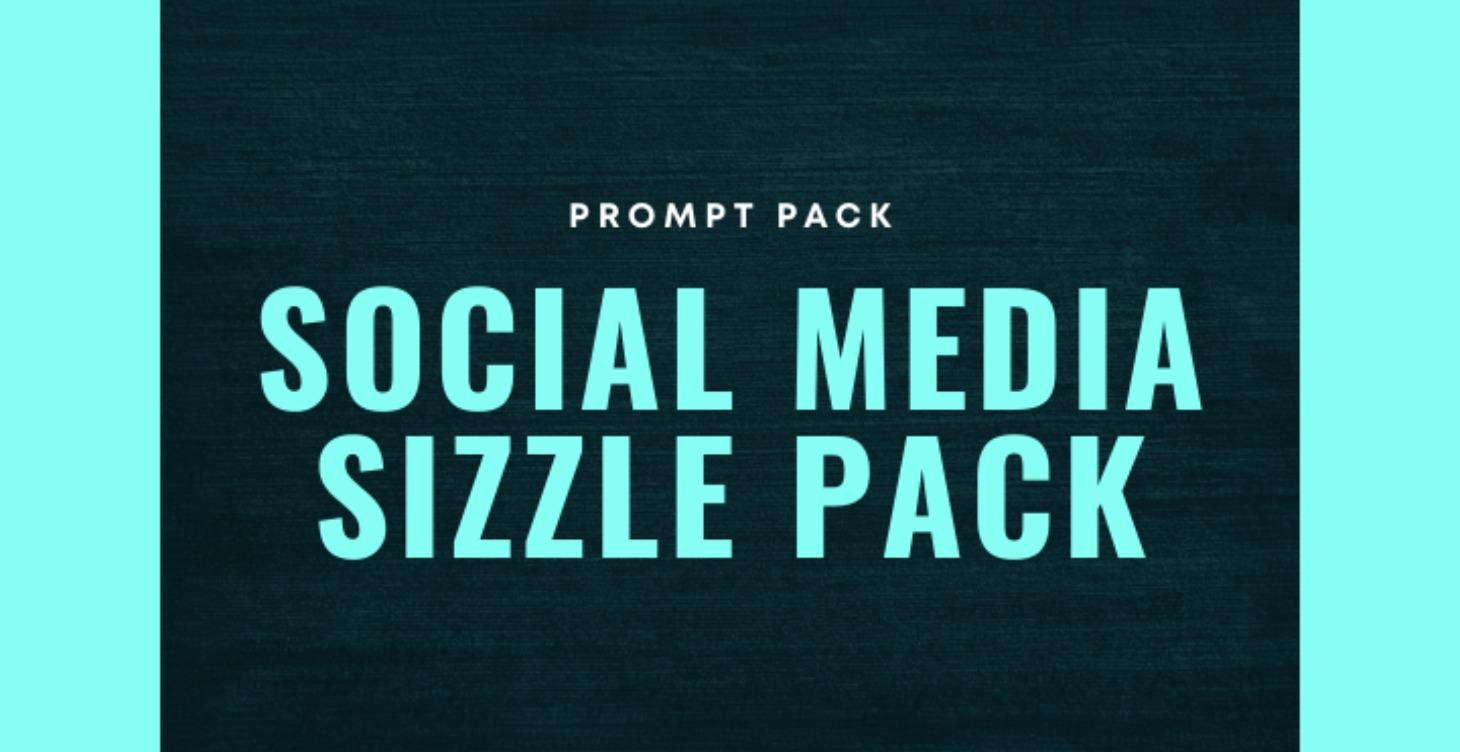 Social Media Sizzle Pack