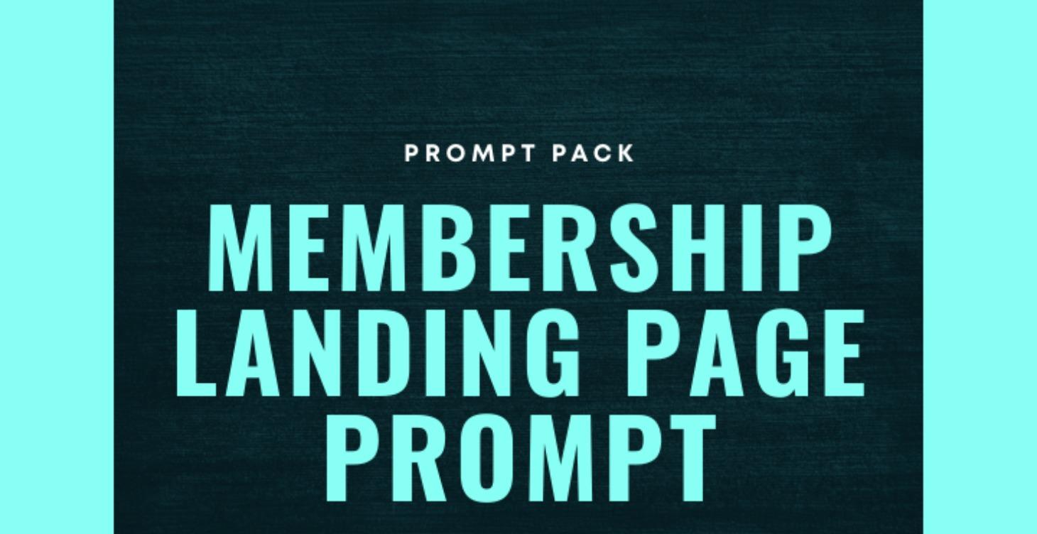 Membership Landing Page Prompt