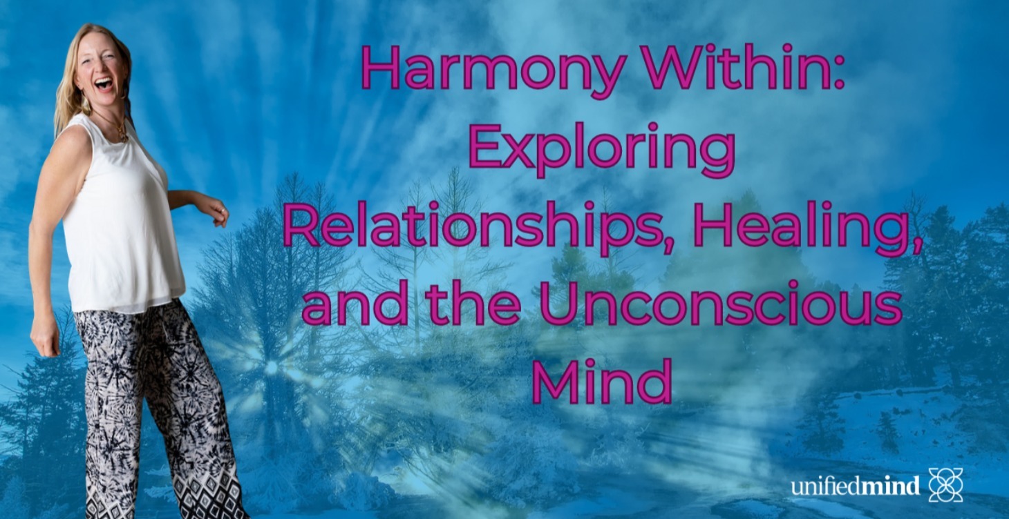 Harmony Within: Relationships + Healing