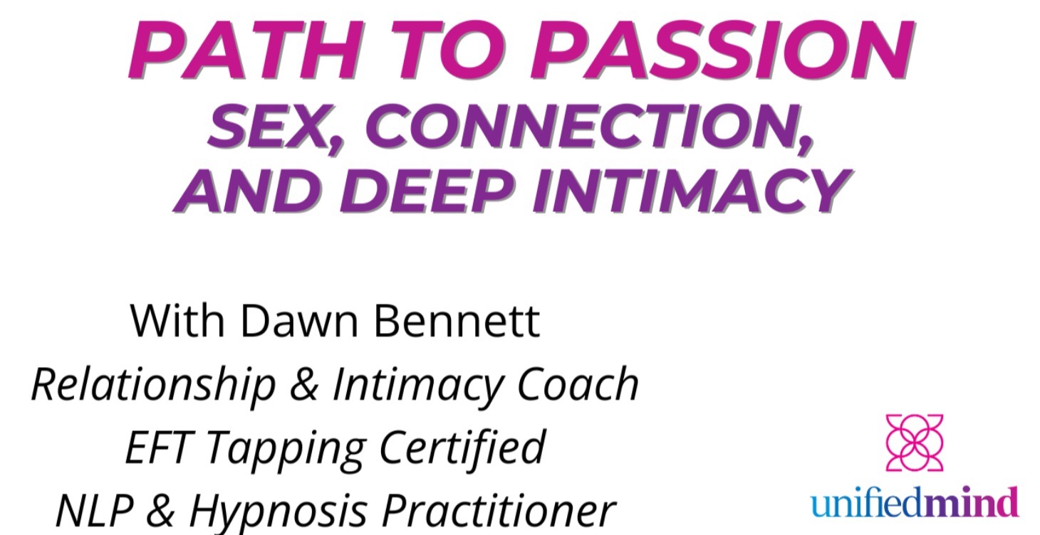 Path To Passion: Sex, Connection, & Deep Intimacy