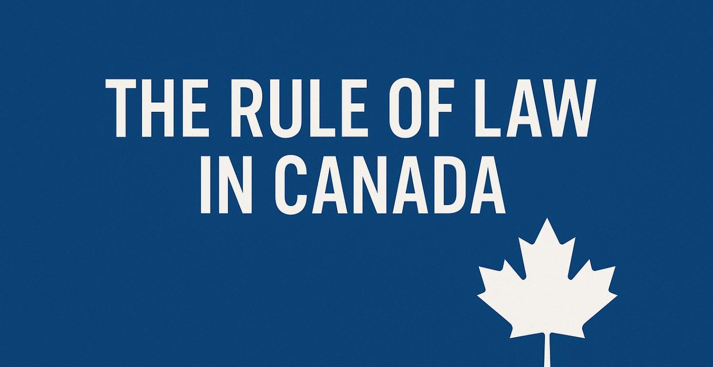 The Rule of Law In Canada