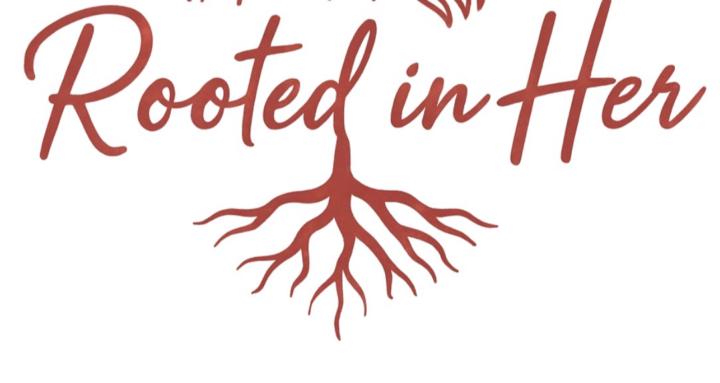 Rooted in Her 