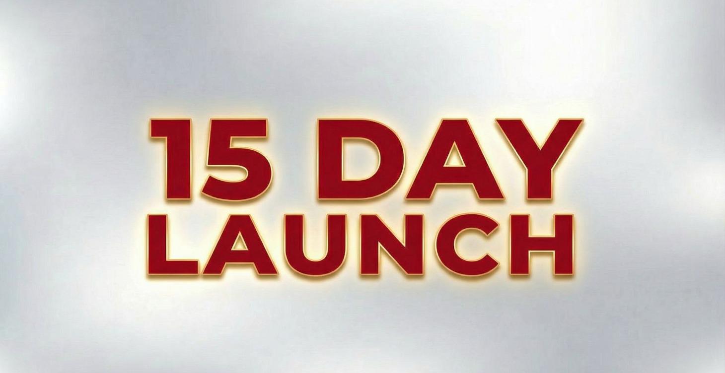7. 15-DAY LAUNCH SYSTEM