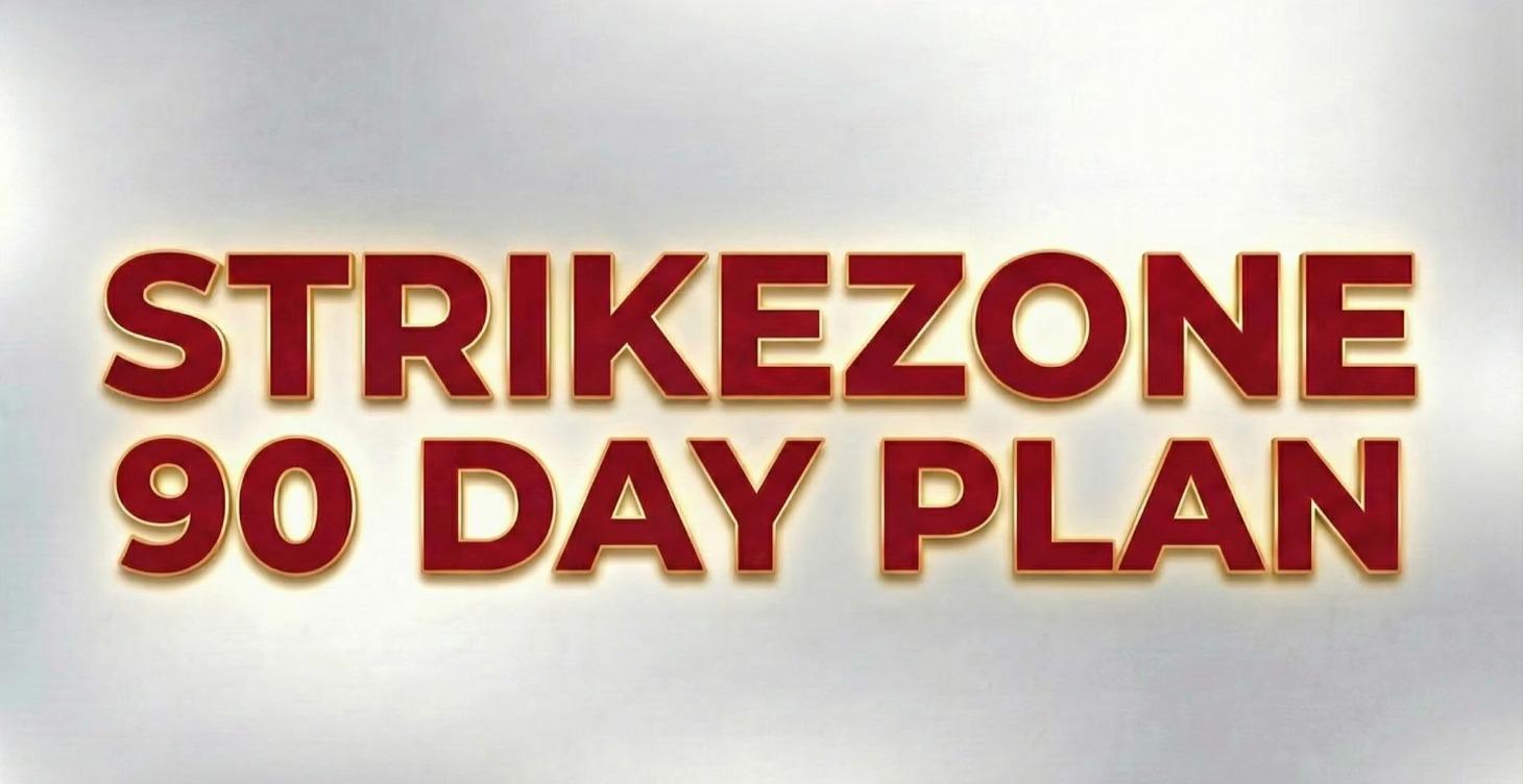 STRIKEZONE 90 DAY PLAN