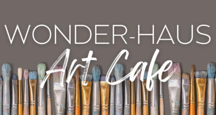 WONDER-HAUS ART CAFE