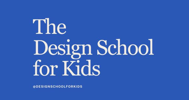 The Design School For Kids