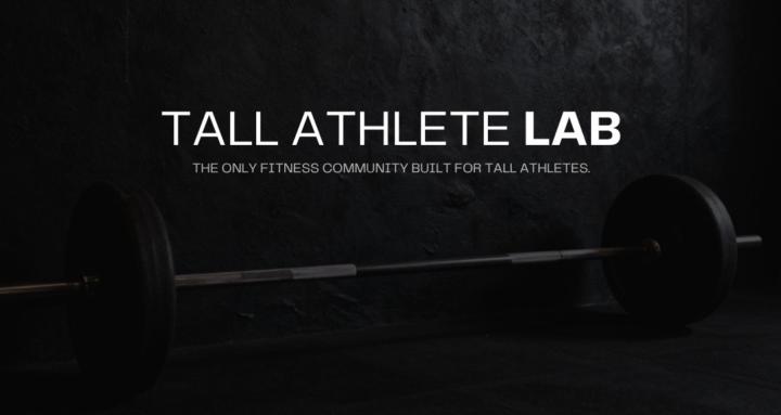 Tall Athlete Lab 