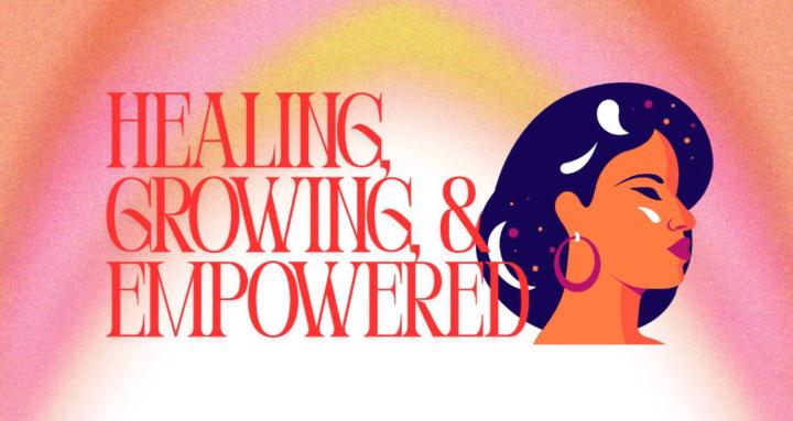 Healing, Growing, & Empowered