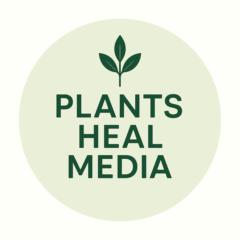 Plants Heal Media
