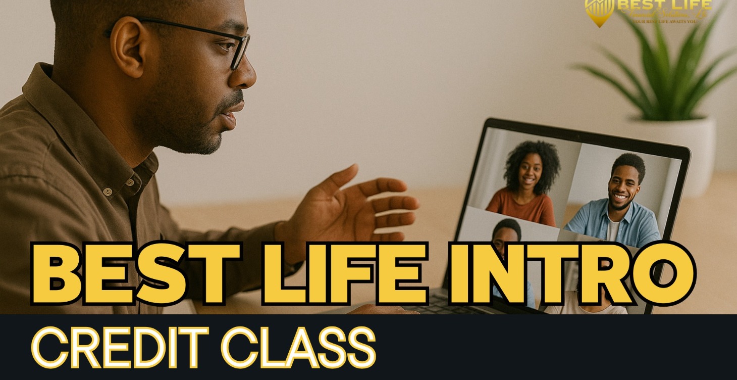 BEST LIFE INTRO: CREDIT CLASS