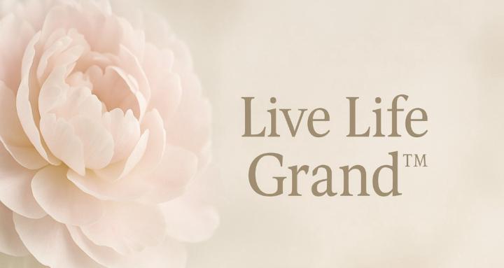 Live Your Life Grand™