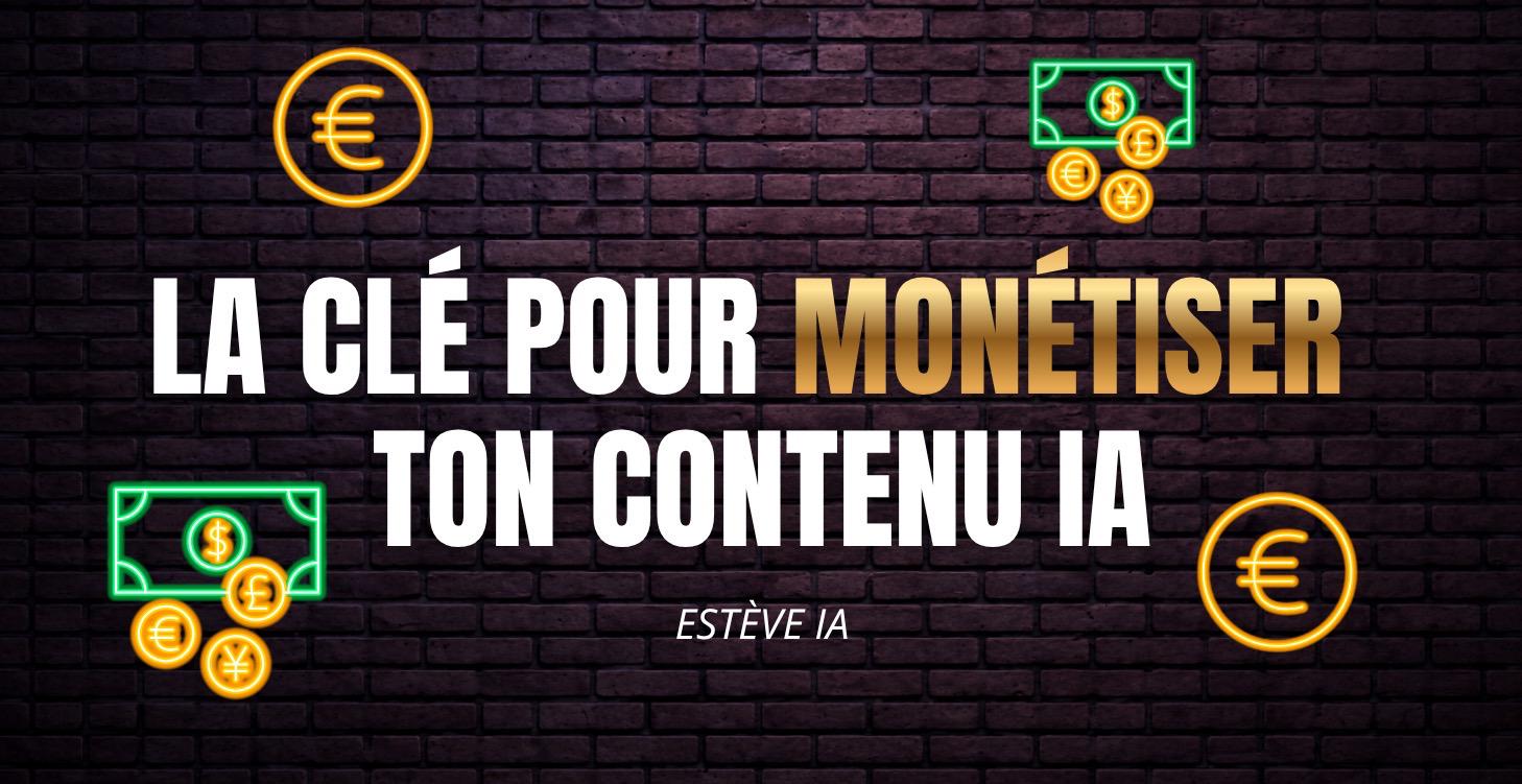 7 - COMMENT MONÉTISER SON AUDIENCE