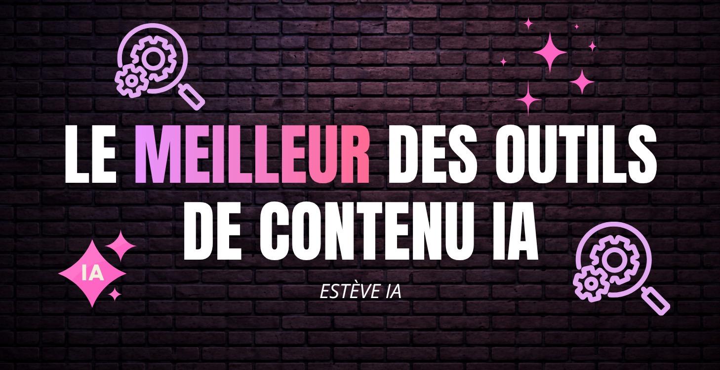 4 - LES MEILLEURS OUTILS DE CRÉATION DE CONTENU