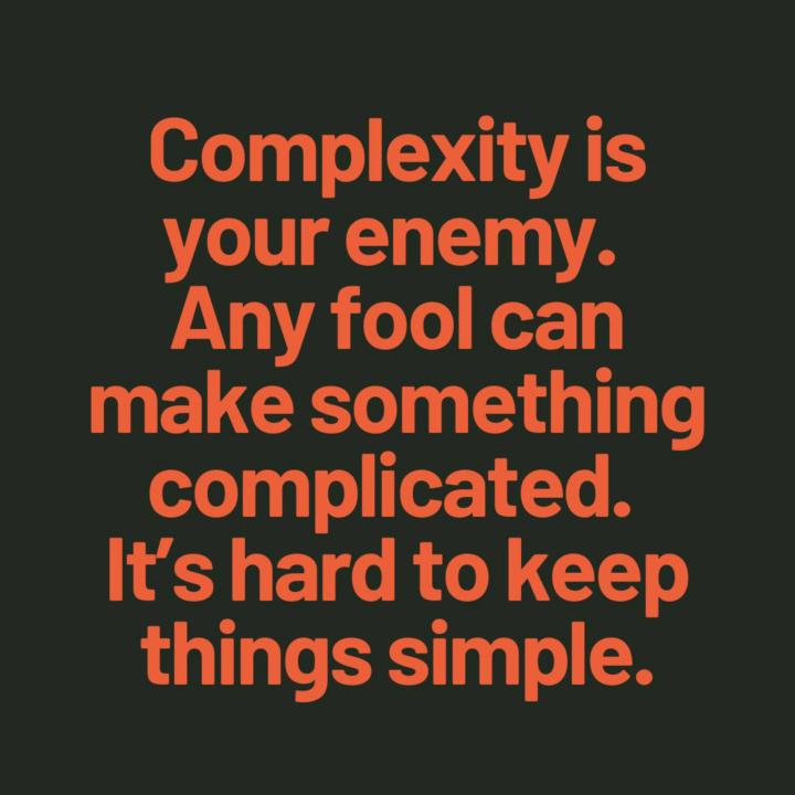 Keep things simple