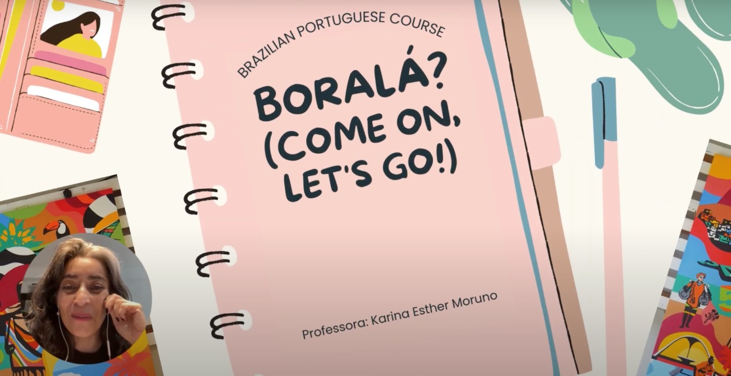 Learn Brazilian Portuguese - Boralá?_Karina Moruno