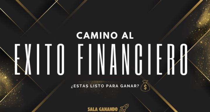 CAMINO AL EXITO FINANCIERO 🚀