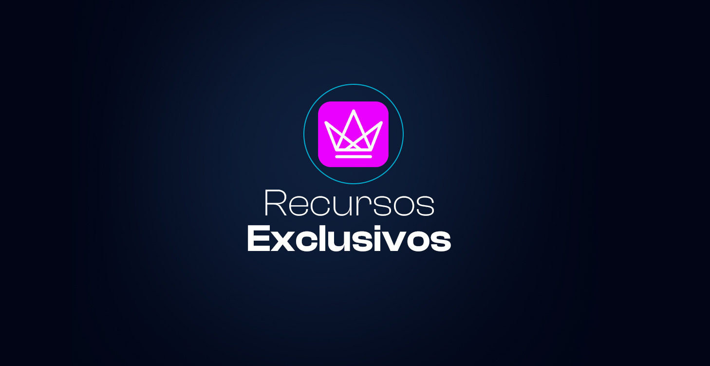 Recursos exclusivos