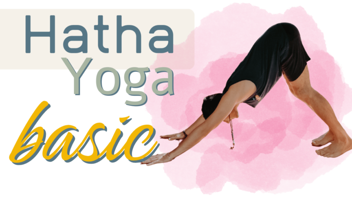 Hatha Yoga Basic | Ankommen in den Haltungen