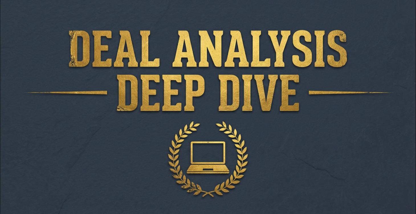 DEAL ANALYSIS DEEP DIVE