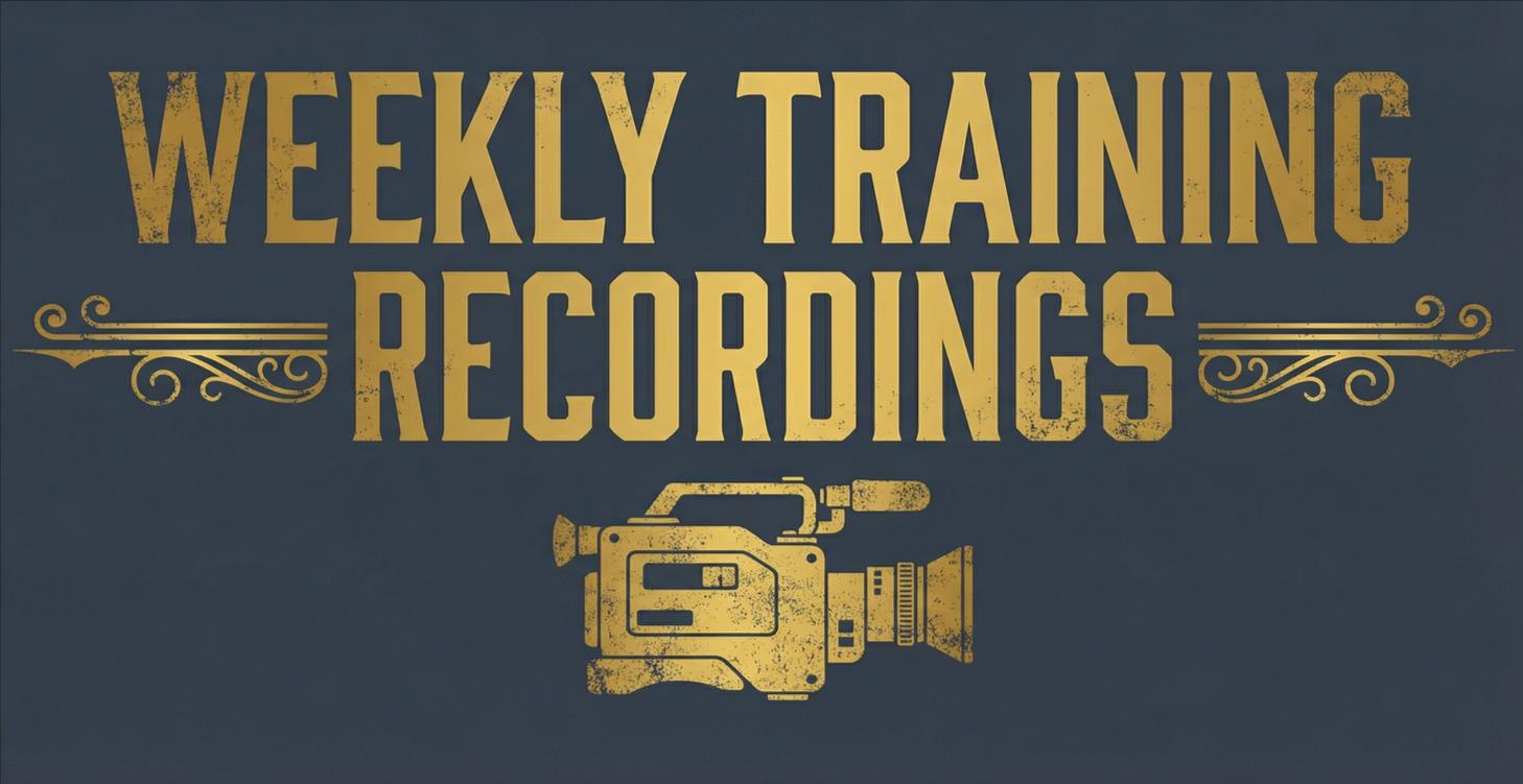 WEEKLY TRAINING RECORDINGS