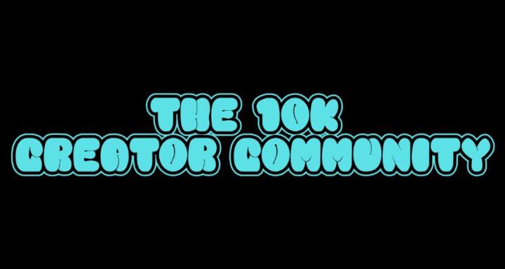The 10K Creator Community