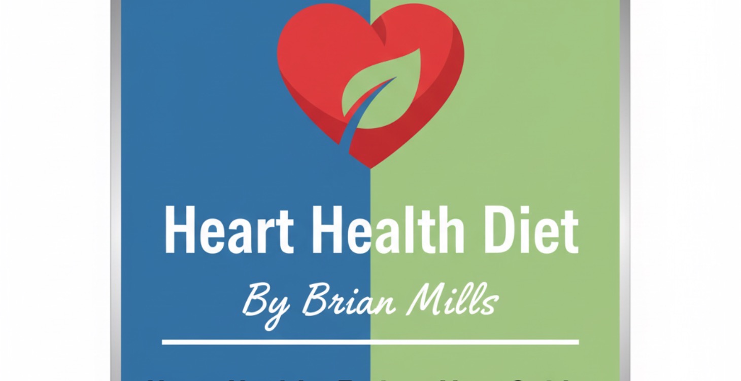Heart Health Diet By Brian Mills $ 27.00