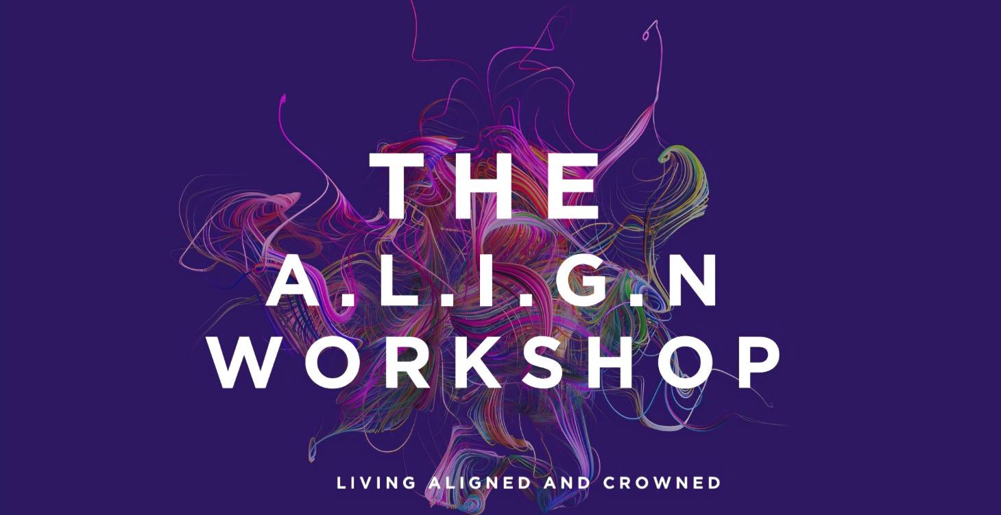 7 Day Workshop -Living Aligned and Crowned