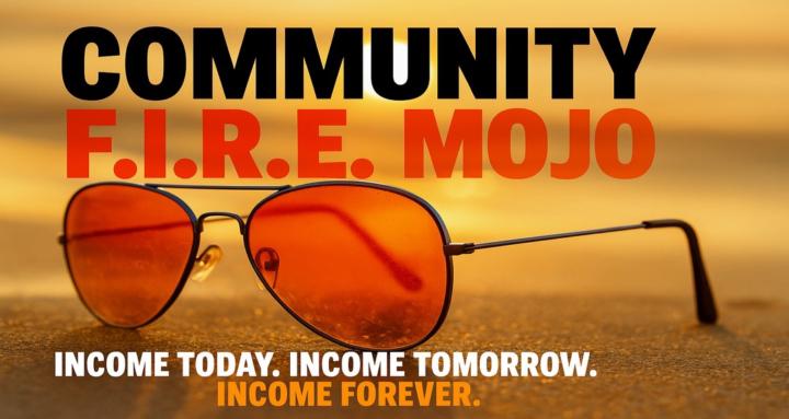Community F.I.R.E. Mojo