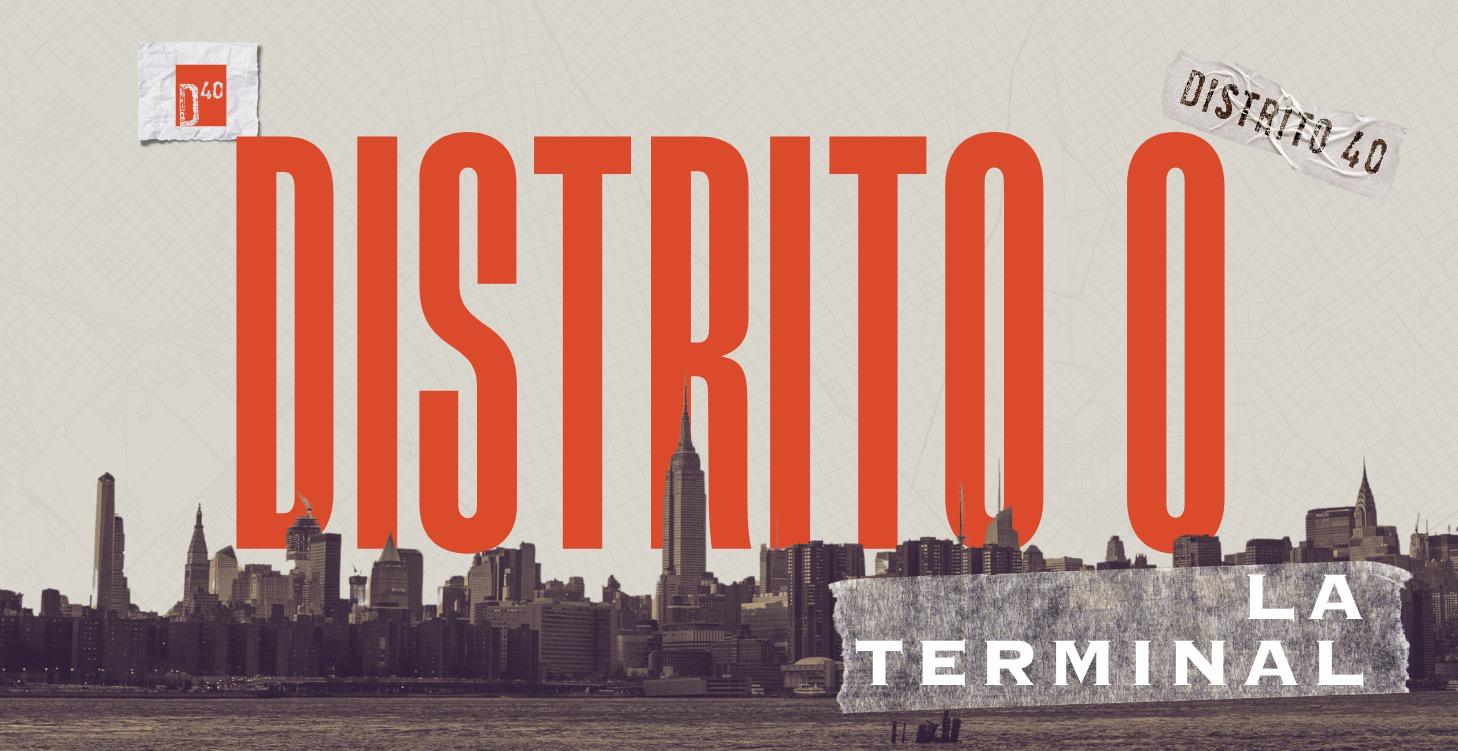Distrito 0 - La terminal