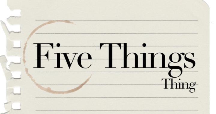 The Five Things Thing