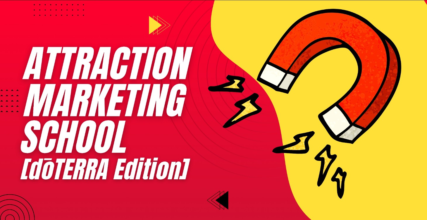 Attraction Marketing School: dōTERRA Edition
