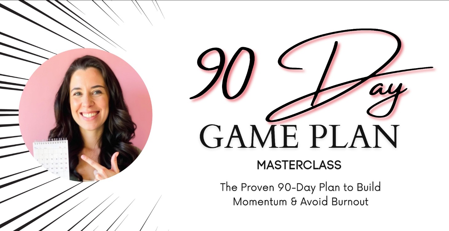 The 90-Day Game Plan