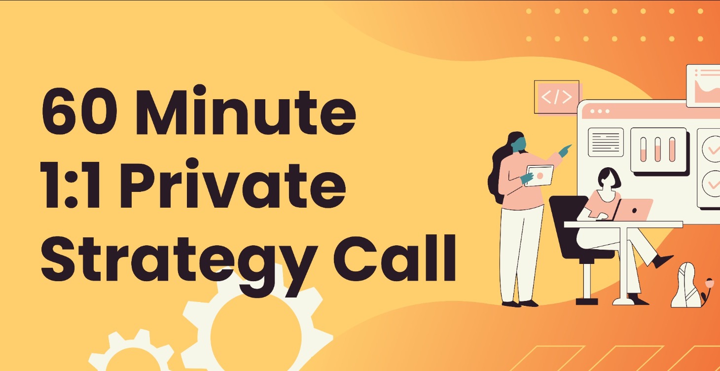 Book A 60-Minute 1:1 Private Strategy Call
