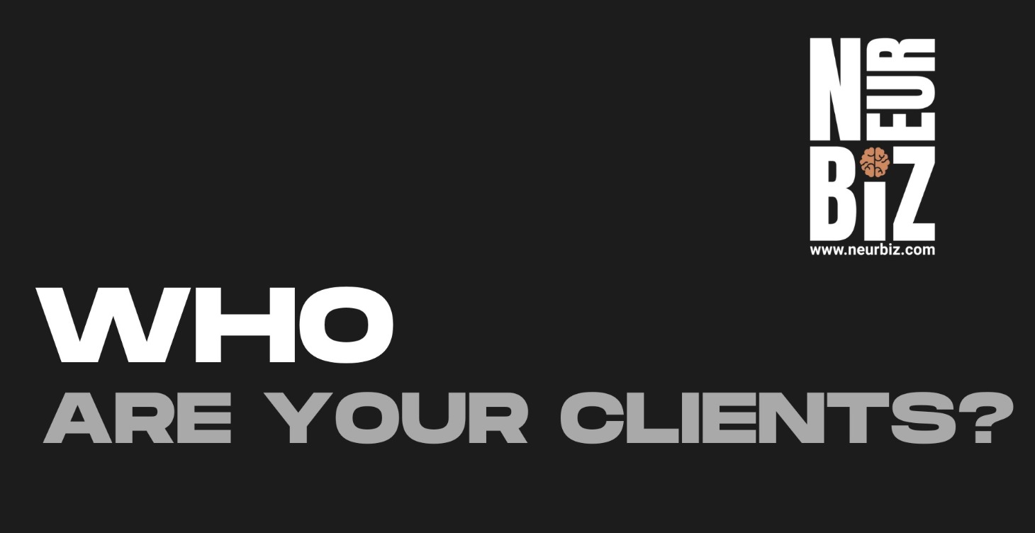 Who Are Your Clients?