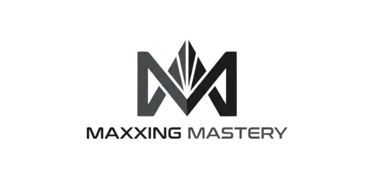 Maxxing Mastery