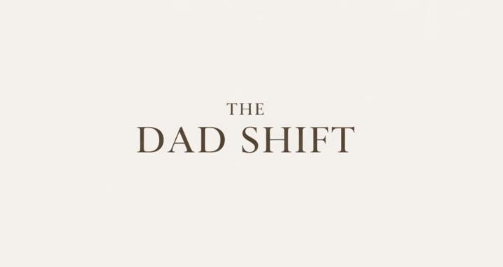 The Dad Shift