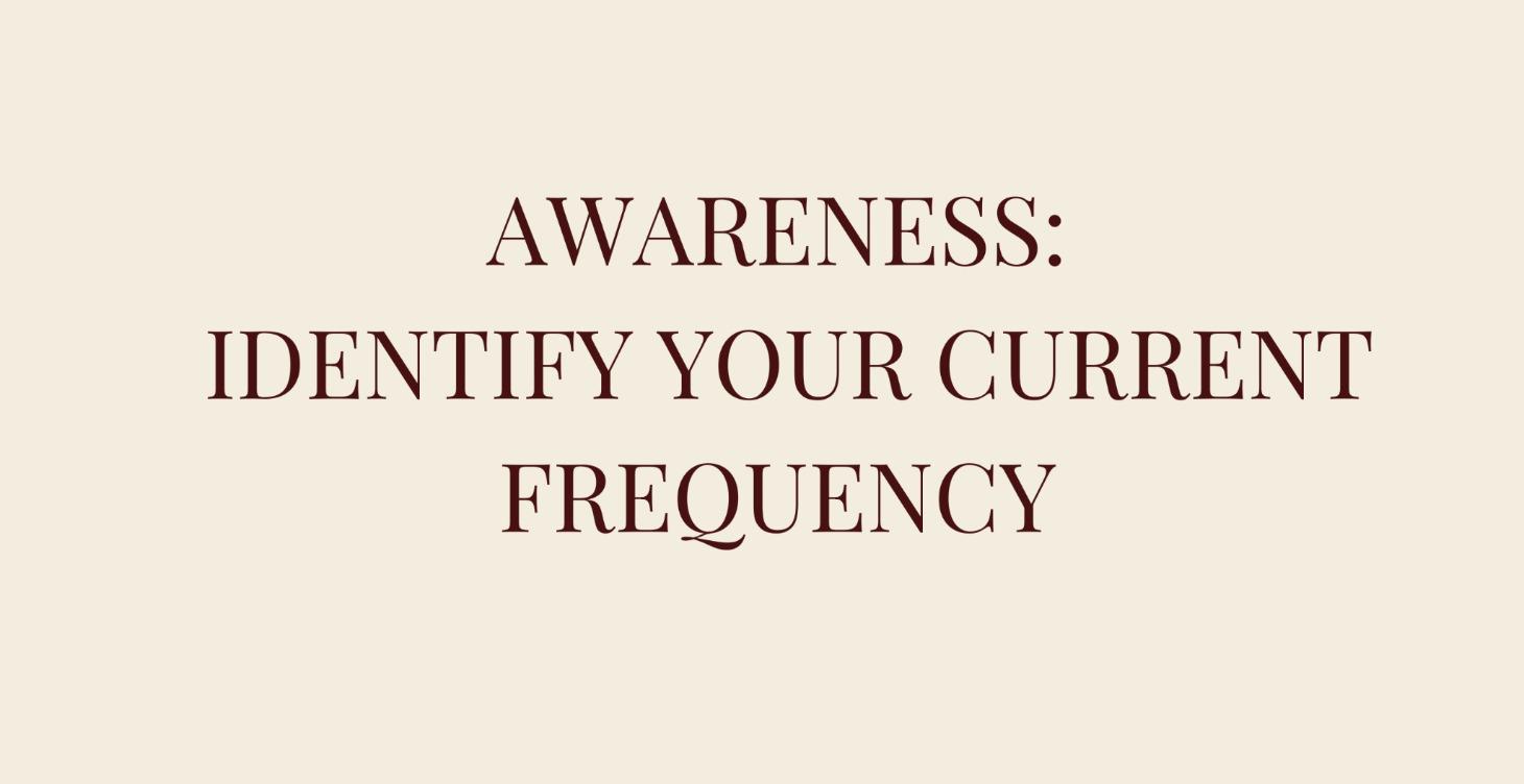 FREE GUIDE: IDENTIFY YOUR CURRENT FREQUENCY