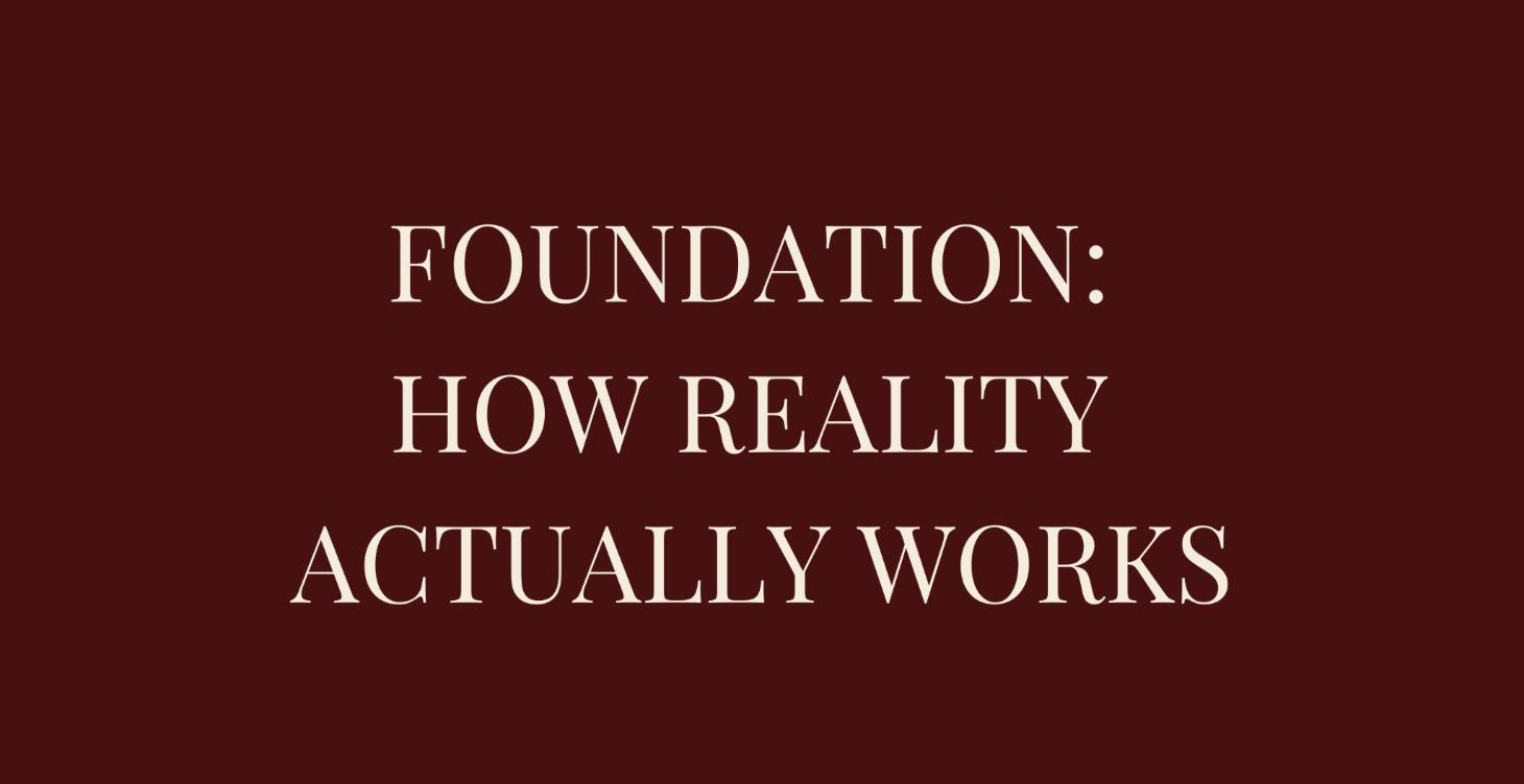 FREE GUIDE: HOW REALITY ACTUALLY WORKS